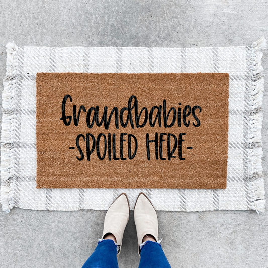 Grandbabies Spoiled Here- Doormat