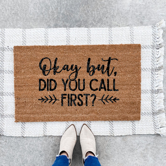 Did You Call First - Doormat