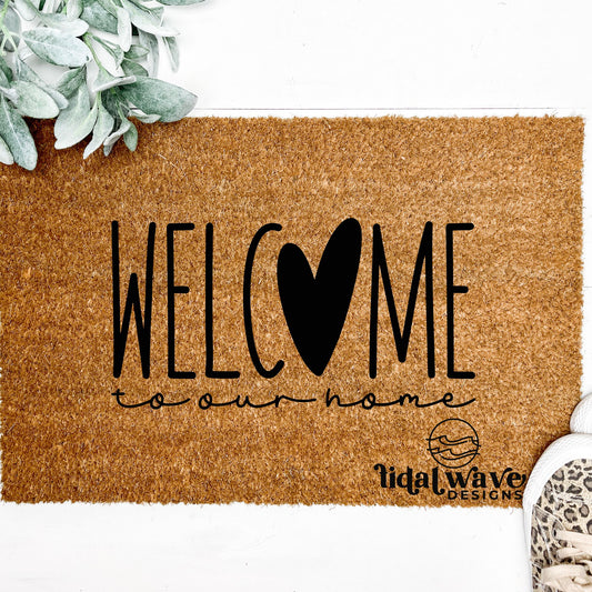 Welcome to our home- Doormat