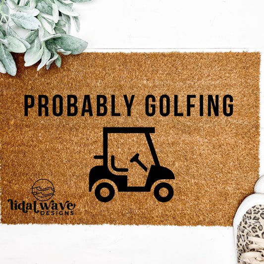 Probably Golfing- Doormat