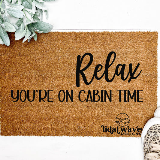 Relax you’re on cabin time - Doormat