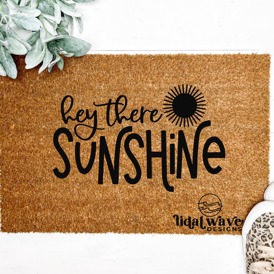 Hey There Sunshine- Doormat