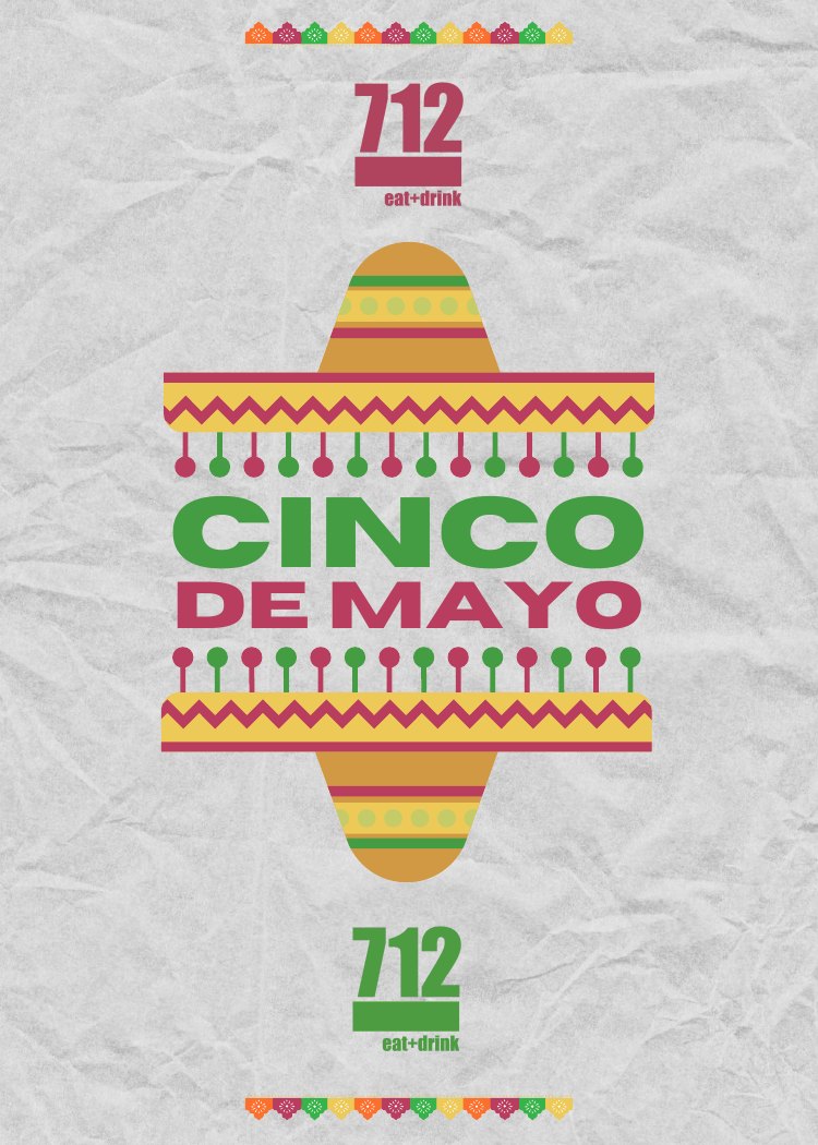 Colorful Cinco de Mayo promotional menu for 712 Eat and Drink